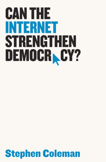 Can The Internet Strengthen Democracy?, Hardback Book