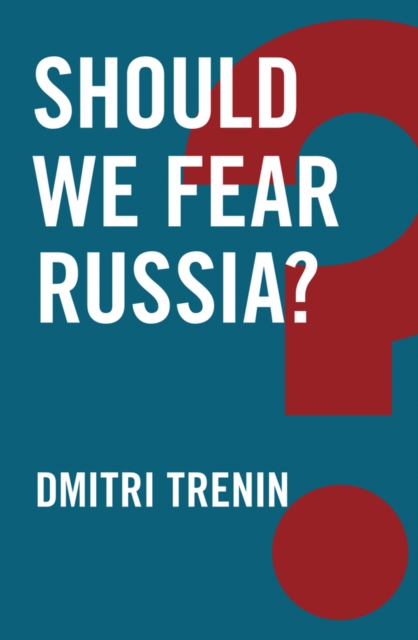 Should We Fear Russia?, Hardback Book