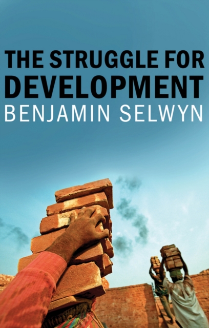 The Struggle for Development, Hardback Book