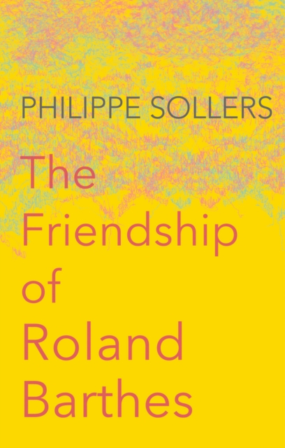The Friendship of Roland Barthes, EPUB eBook