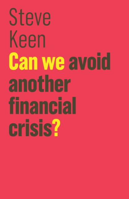 Can We Avoid Another Financial Crisis?, Hardback Book