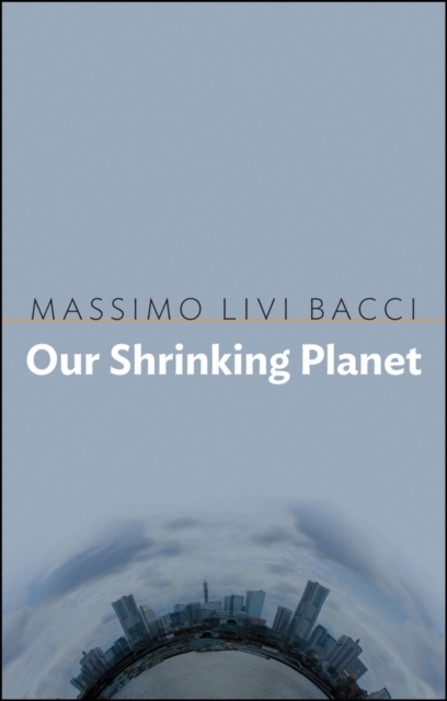 Our Shrinking Planet, Hardback Book