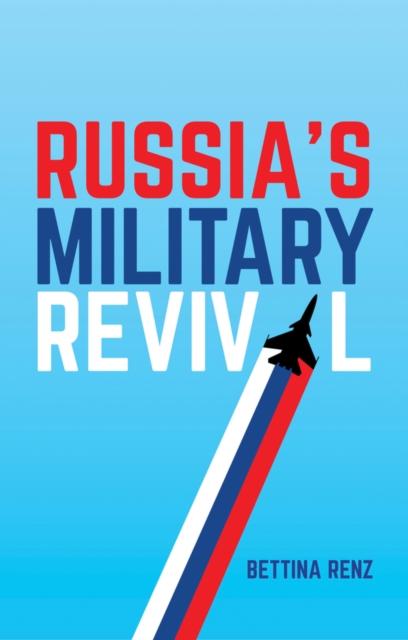 Russia's Military Revival, Paperback / softback Book