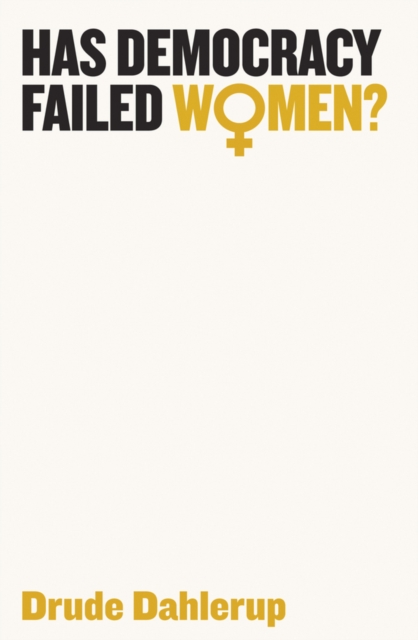 Has Democracy Failed Women?, Hardback Book