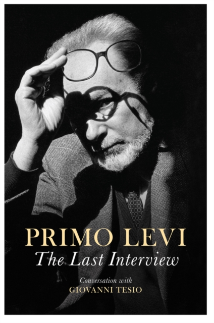 The Last Interview : Conversations with Giovanni Tesio, Hardback Book