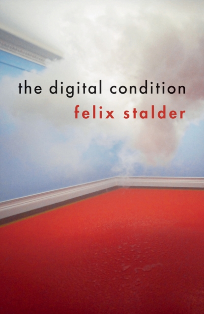 The Digital Condition, Hardback Book