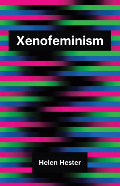 Xenofeminism, Paperback / softback Book