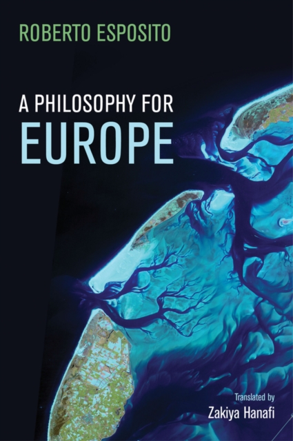 A Philosophy for Europe : From the Outside, Hardback Book