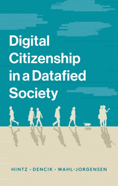 Digital Citizenship in a Datafied Society, Hardback Book
