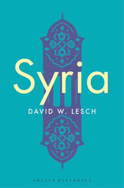 Syria : A Modern History, Hardback Book