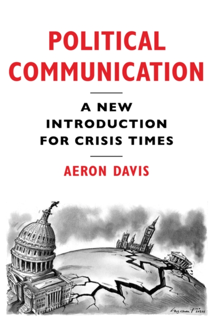 Political Communication : A New Introduction for Crisis Times, Hardback Book