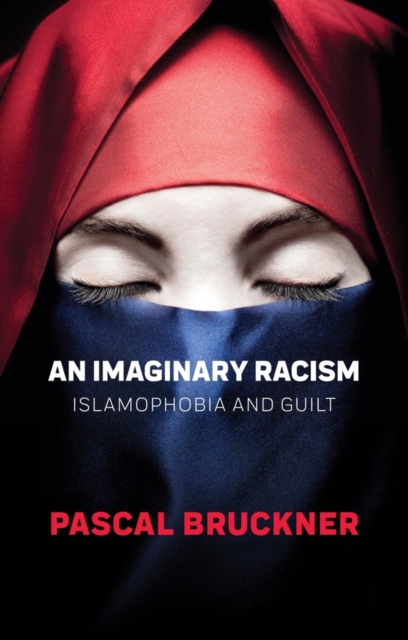An Imaginary Racism : Islamophobia and Guilt, Hardback Book