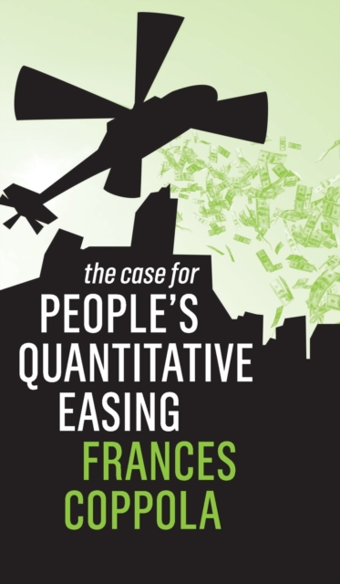 The Case For People's Quantitative Easing, Hardback Book