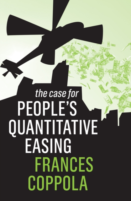 The Case For People's Quantitative Easing, Paperback / softback Book