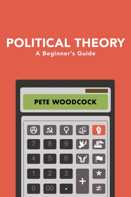 Political Theory : A Beginner's Guide, Hardback Book