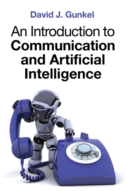 An Introduction to Communication and Artificial Intelligence, Hardback Book