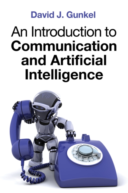 An Introduction to Communication and Artificial Intelligence, Paperback / softback Book