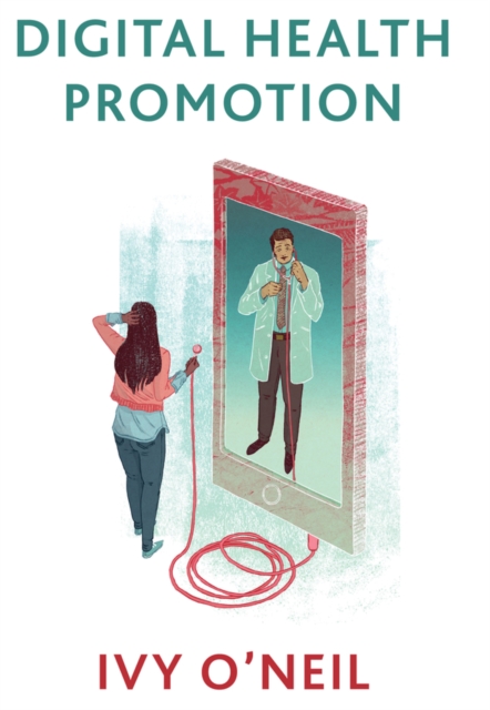 Digital Health Promotion : A Critical Introduction, Paperback / softback Book