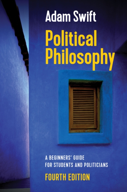 Political Philosophy : A Beginners' Guide for Students and Politicians, Hardback Book