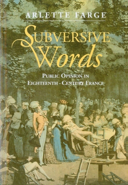 Subversive Words : Public Opinion in Eighteenth-Century France, EPUB eBook