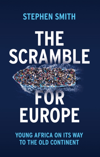 The Scramble for Europe : Young Africa on its way to the Old Continent, Hardback Book