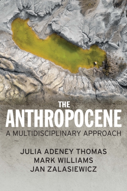 The Anthropocene : A Multidisciplinary Approach, Hardback Book