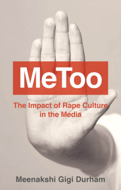 MeToo : The Impact of Rape Culture in the Media, Paperback / softback Book