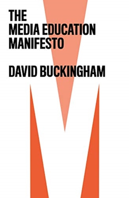 The Media Education Manifesto, Hardback Book