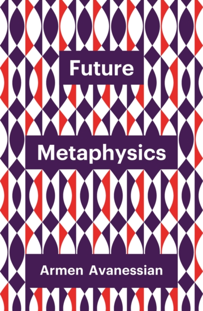 Future Metaphysics, Hardback Book