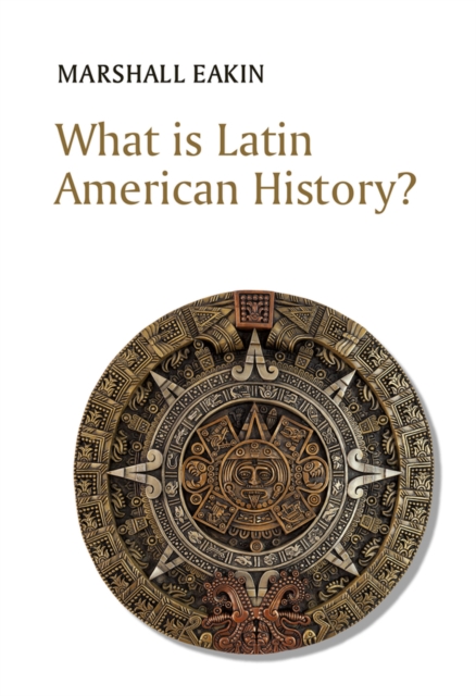 What is Latin American History?, Paperback / softback Book