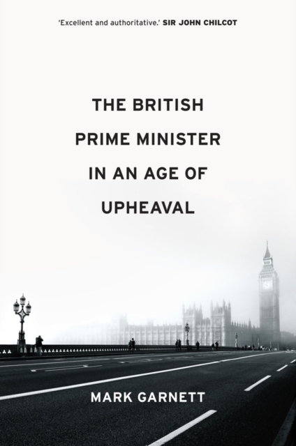 The British Prime Minister in an Age of Upheaval, EPUB eBook