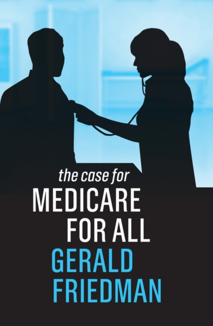 The Case for Medicare for All, EPUB eBook