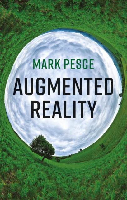 Augmented Reality : Unboxing Tech's Next Big Thing, Hardback Book
