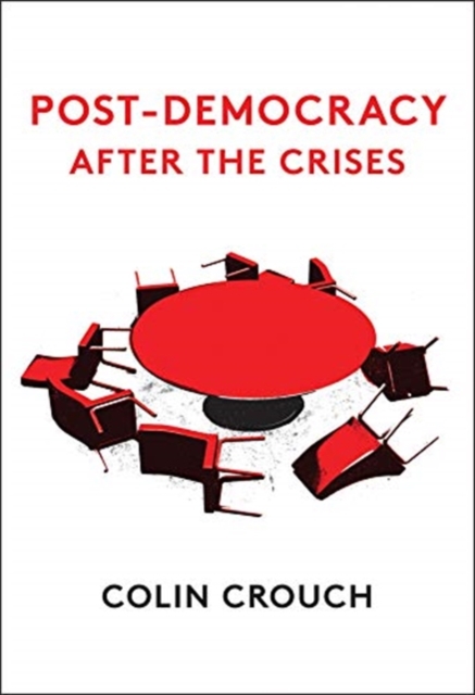 Post-Democracy After the Crises, Hardback Book