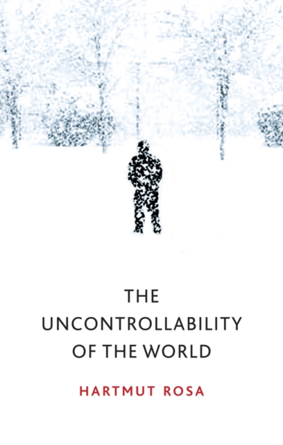 The Uncontrollability of the World, Hardback Book