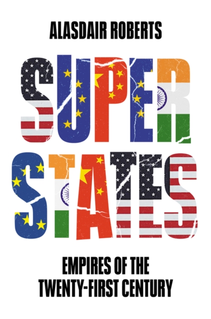 Superstates : Empires of the Twenty-First Century, EPUB eBook