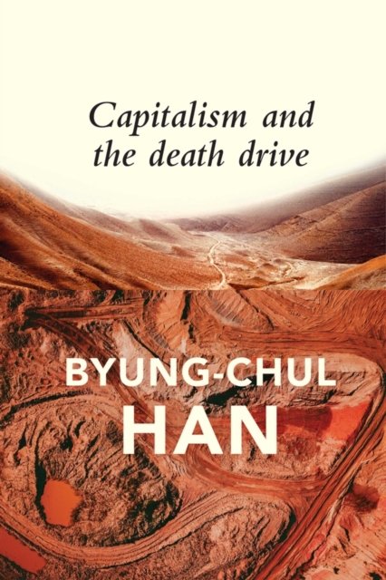 Capitalism and the Death Drive, Paperback / softback Book