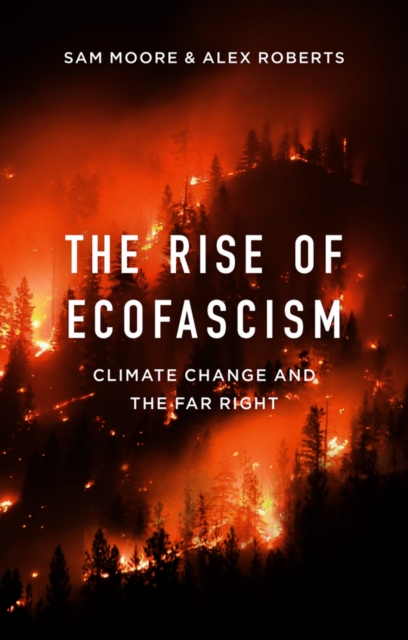 The Rise of Ecofascism : Climate Change and the Far Right, EPUB eBook