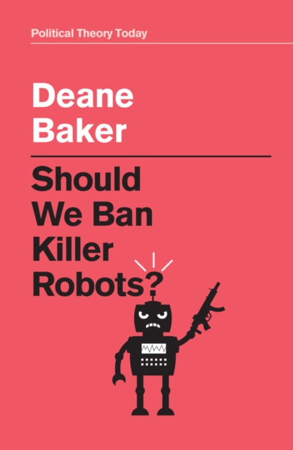 Should We Ban Killer Robots?, Hardback Book