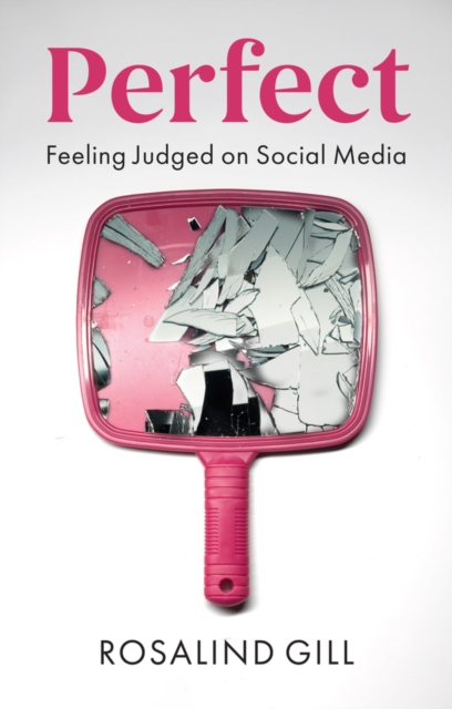 Perfect : Feeling Judged on Social Media, Hardback Book