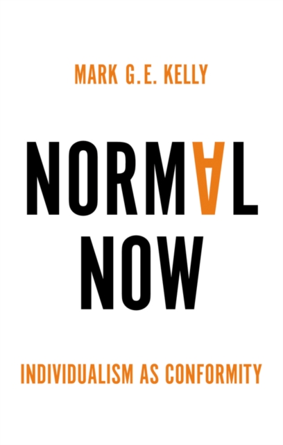 Normal Now : Individualism as Conformity, Hardback Book