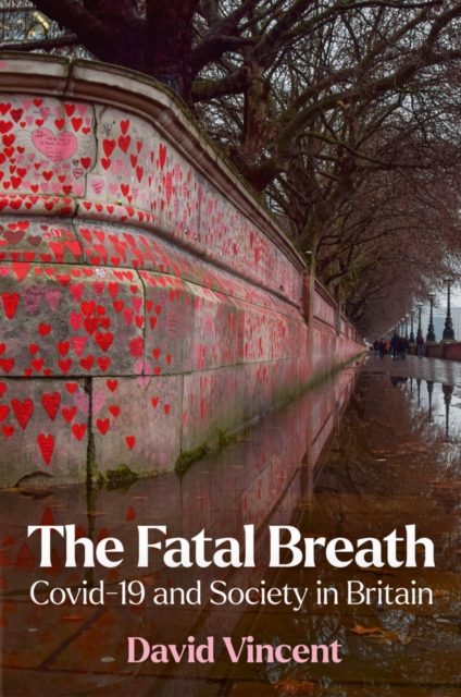 The Fatal Breath : Covid-19 and Society in Britain, Hardback Book