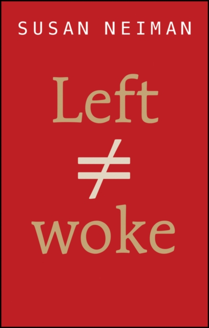 Left Is Not Woke, Hardback Book