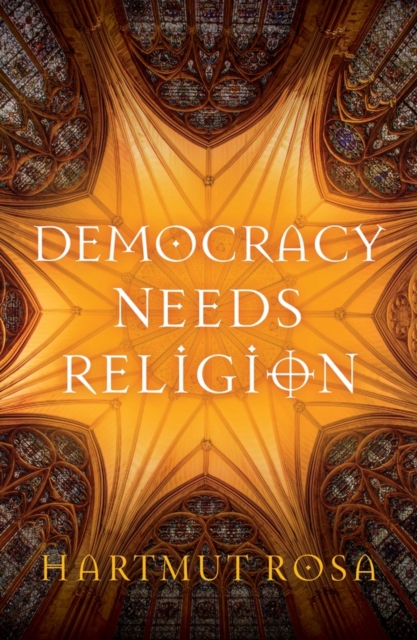 Democracy Needs Religion, Paperback / softback Book