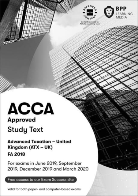 ACCA Advanced Taxation FA2018 : Study Text, Paperback / softback Book