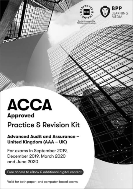ACCA Advanced Audit and Assurance (UK) : Practice and Revision Kit, Paperback / softback Book