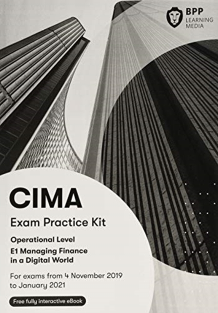 CIMA E1 Managing Finance in a Digital World : Exam Practice Kit, Paperback / softback Book