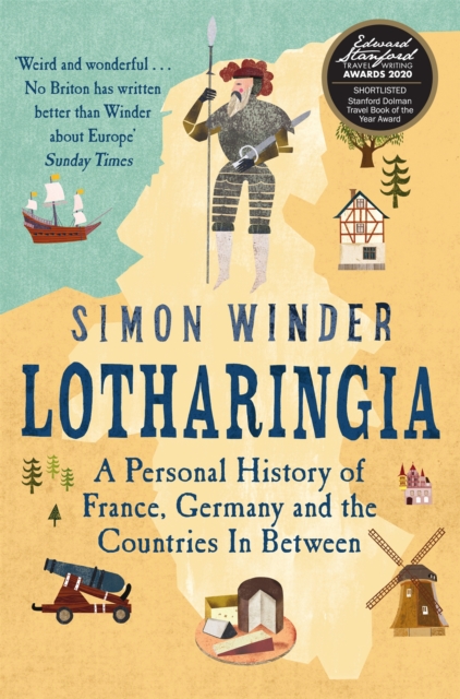 Lotharingia : A Personal History of France, Germany and the Countries In-Between, Paperback / softback Book