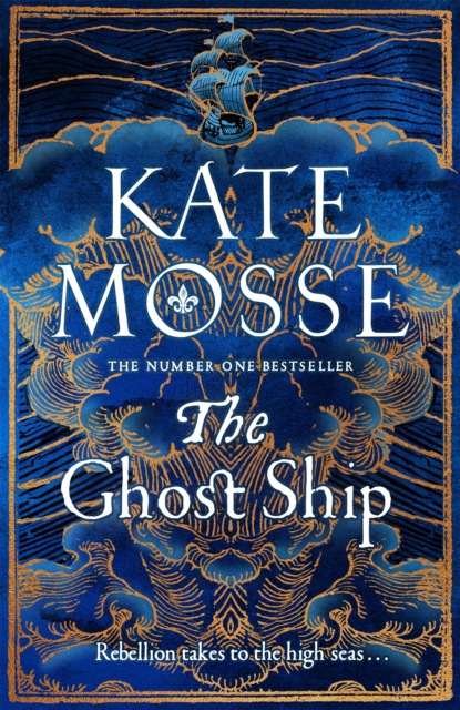 The Ghost Ship : an epic historical novel from the number one bestselling author, Hardback Book