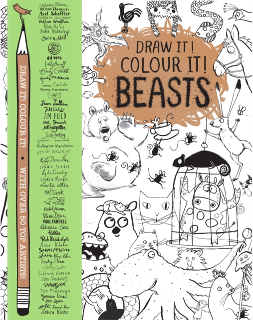 Draw it! Colour it! Beasts : With over 50 top artists, Paperback / softback Book